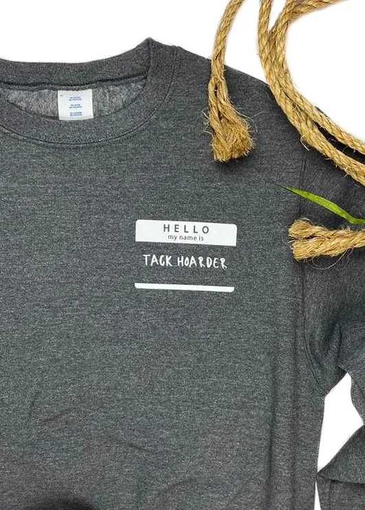 Grey Hello Tack Hoarder Sweatshirt