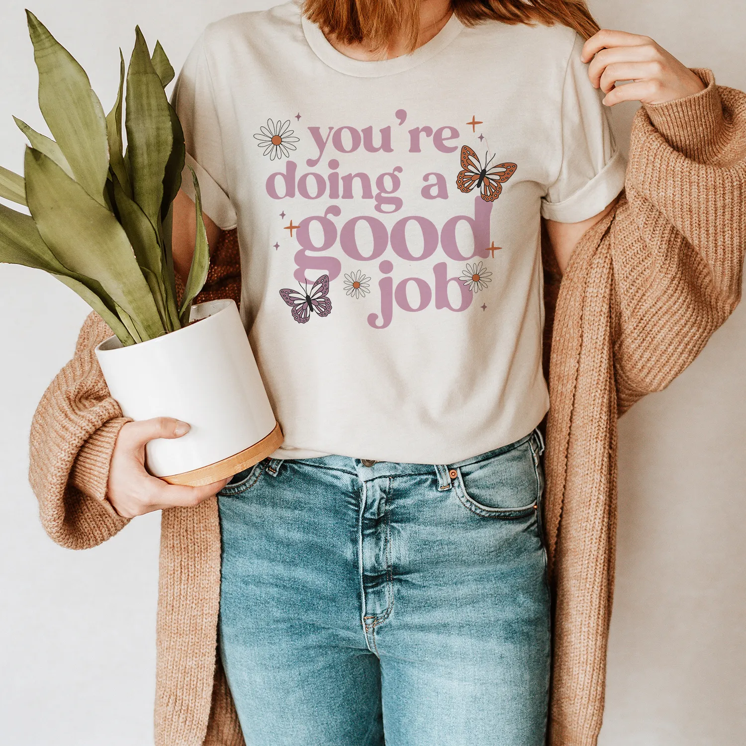 You're Doing a Good Job Tee or Crewneck